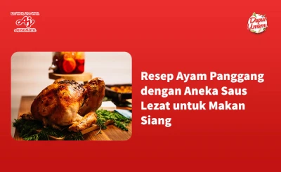 Resep Ayam Panggang dengan Aneka Saus Lezat untuk Makan Siang